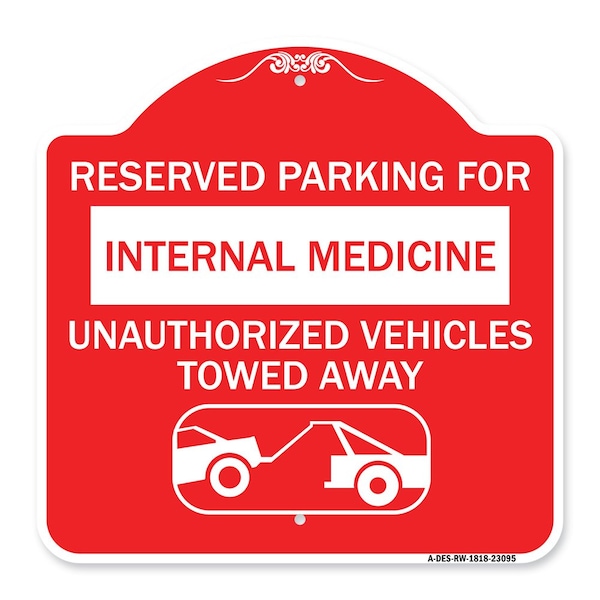 Reserved Parking for Internal Medicine Unauthorized Vehicles Towed Away, Red & White, RW-1818-23095